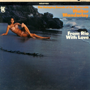 Walter Wanderley - From Rio With Love [Vinyl] - LP - Vinyl - LP