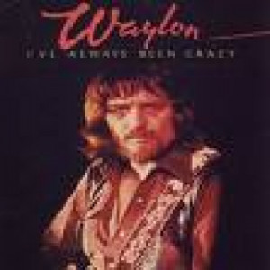Waylon Jennings - I've Always Been Crazy [Record] - LP - Vinyl - LP