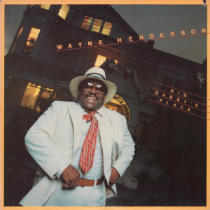 Wayne Henderson - Big Daddy's Place [Vinyl] - LP - Vinyl - LP