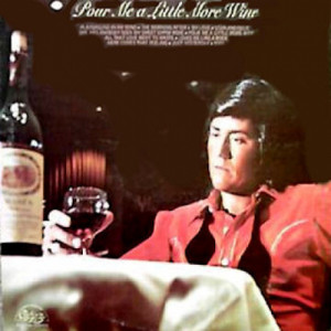 Wayne Newton - Pour Me A Little More Wine [Record] - LP - Vinyl - LP