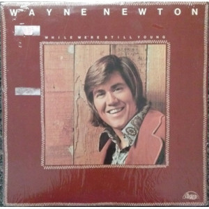 Wayne Newton - While We're Still Young [Vinyl] - LP - Vinyl - LP