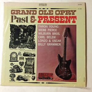 Webb Pierce / Uncle Jimmy Thompson & Eva Thompson Jones / Faron Young / Carl Belew / Wilburn Brothers - Grand Ole Opry Past & Present [Vinyl] - LP - Vinyl - LP