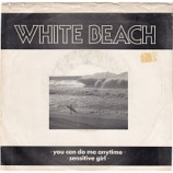 White Beach - You Can Do Me Anytime / Sensitive Girl [Vinyl] - 7 Inch 45 RPM