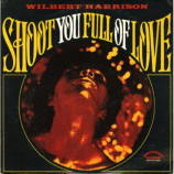 Wilbert Harrison - Shoot You Full Of Love - LP