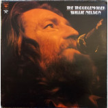 Willie Nelson - The Troublemaker [Record] - LP