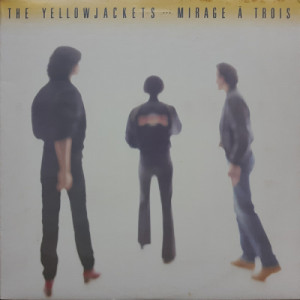 Yellowjackets - Mirage A Trois [Vinyl] - LP - Vinyl - LP