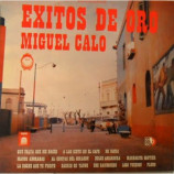 MIGUEL CALO - MIGUEL CALO-EXITOS DE OROBERON-IRIARTE-FABRI-TOLOSA-PODESTA-