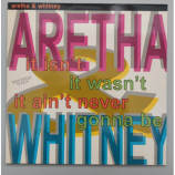Aretha & Whitney - It Isn't, It Wasn't, It Ain't Never Gonna Be - 12
