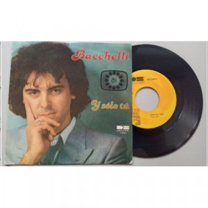 Bacchelli - Y solo tu - 7 - Vinyl - 7"