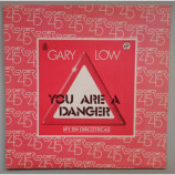 Gary Low - You Are A Danger - 7