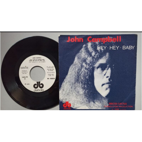 John Campbell - Hey Hey Baby (do You Know How To Roll) - 7 - Vinyl - 7"