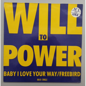 Will To Power - Freebaby (baby, I Love Your Way/free Bird) - 12 - Vinyl - 12" 