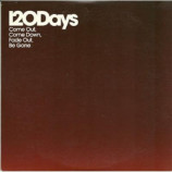 120 days - come out come down fade out be gone CDS