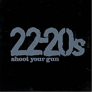 22-20s - Shot your gun PROMO CDS - CD - Album