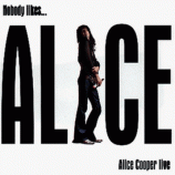 Alice Coopper - Nobody Likes...(Live) CD