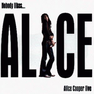 Alice Coopper - Nobody Likes...(Live) CD - CD - Album