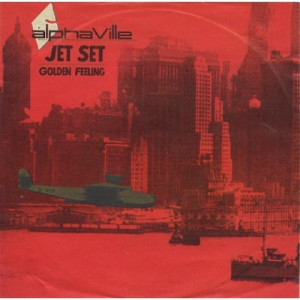 Alphaville - Jet Set / Golden Feeling 7