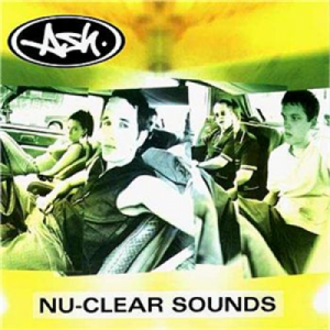 Ash - Nu-Clear Sounds CD - CD - Album