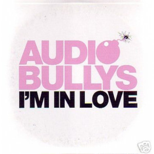 Audio Bullys - I΄m in Love Euro promo CD - CD - Album