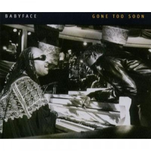 Babyface - Gone Too Soon PROMO CDS - CD - Album