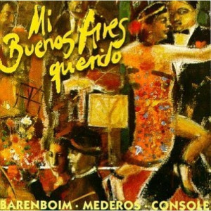 Barenboim - Mederos - Console - Mi Buenos Aires Querido CD - CD - Album
