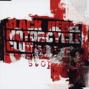 Black Rebel Motorcycle Club - Stop CDS - CD - Single