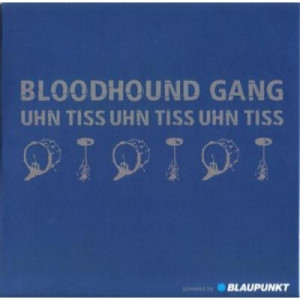 Bloodhound Gang - Uhn Tiss Uhn Tiss Uhn Tiss PROMO CDS - CD - Album