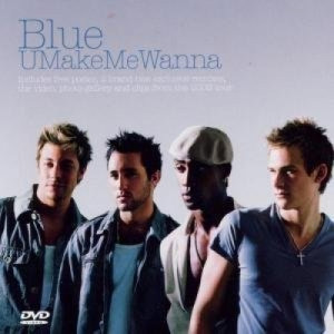 Blue - U Make Me Wanna [DVD] DVD - CD - Digi CD + DVD