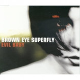 Brown Eye Superfly - Evil Baby (2003) CDS