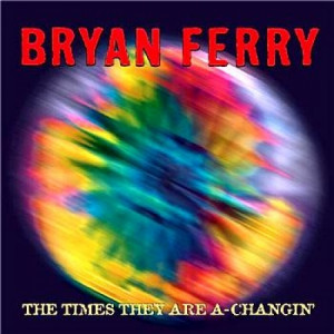 Bryan Ferry - The Times They Are A-Changin΄ Bob Dylan PROMO CDS - CD - Album