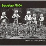 Buckfunk 3000 - First Class Ticket To Telos CD