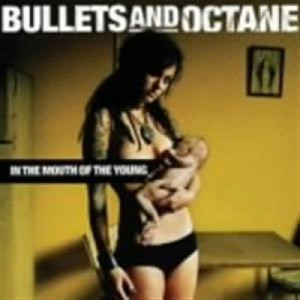 Bullets and Octane - In the Mouth of the Young Japanese CD - CD - Album