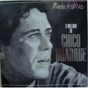 Chico Buarque - Minha Historia - O Melhor De Chico Buarque LP - Vinyl - LP