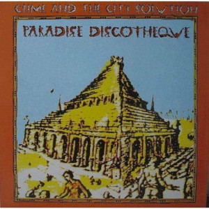 Crime & The City Solution - Paradise Discotheque LP - Vinyl - LP