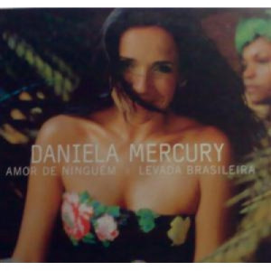 Daniela Mercury - Amor De Ninguem ll Levada Brasileira PROMO CDS - CD - Album