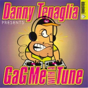 Danny Tenaglia - Gag Me With A Tune CD - CD - Album