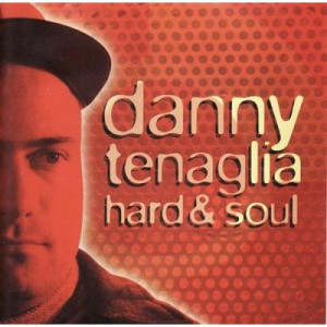 Danny Tenaglia - Hard & Soul CD - CD - Album