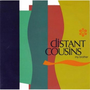 Distant Cousins - My Brother CDS - CD - Single