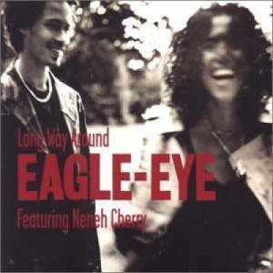 Eagle Eye Cherry - Long Way Around Neneh Cherry CDS - CD - Single