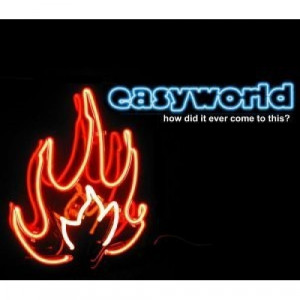 Easyworld - How Did It Ever Come to This CDS - CD - Single