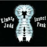 Elmore Judd - Insect Funk PROMO CD