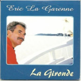 Eric la Garenne - La gironde PROMO CDS