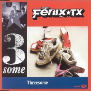 Fenix TX - Threesome CDS - CD - Single