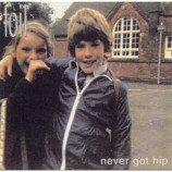 Foil - Never Got Hip CD
