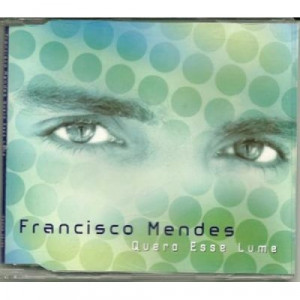 Francisco Mendes - Quero esse lume PROMO CDS - CD - Album