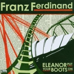 Franz Ferdinand - Eleanor Put Your Boots on CD - CD - Album