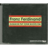 Franz Ferdinand - Eleanor Put Your Boots On PROMO CDS