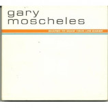 gary moscheles - shaped to make your life easier PROMO CDS