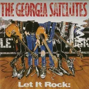 Georgia Satellites - Let It Rock: The Best Of The Georgia Satellites CD - CD - Album