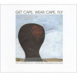 Get Cape  Wear Cape  Fly - The Chronicles Of A Bohemian Teenager PROMO CDS